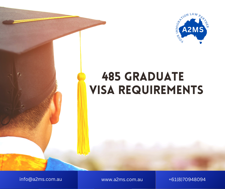 485 Graduate Visa Requirements